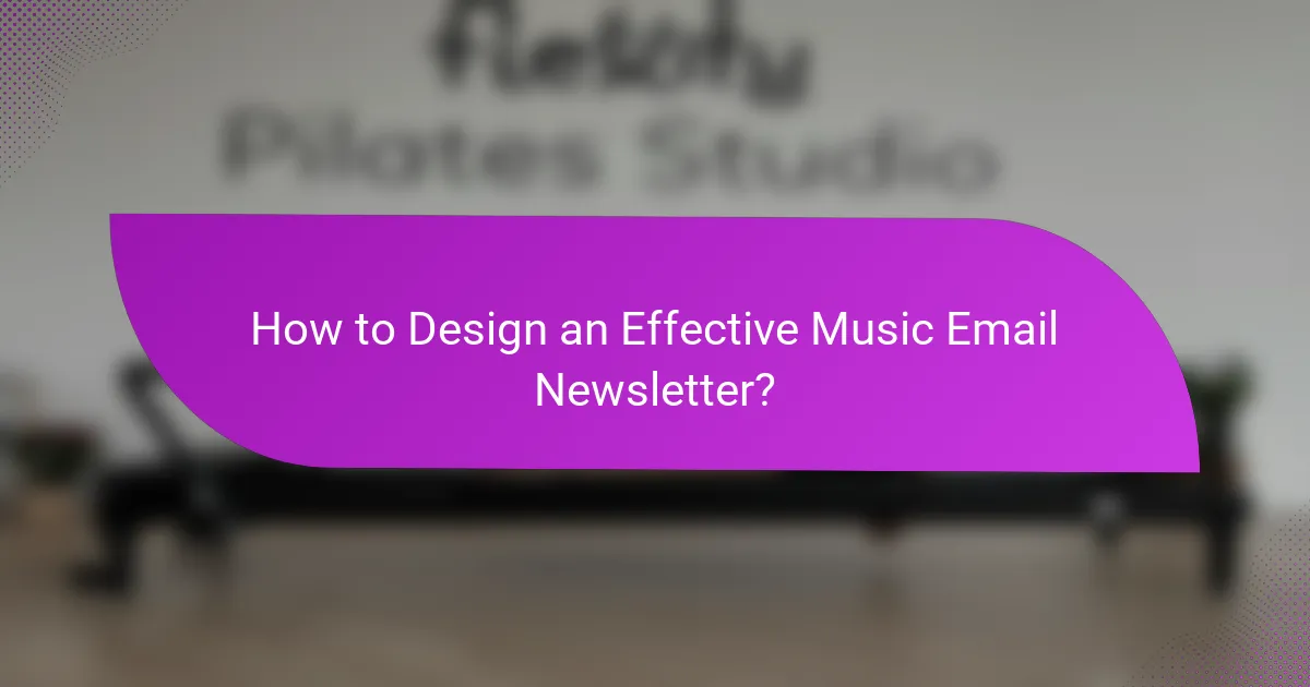 How to Design an Effective Music Email Newsletter?