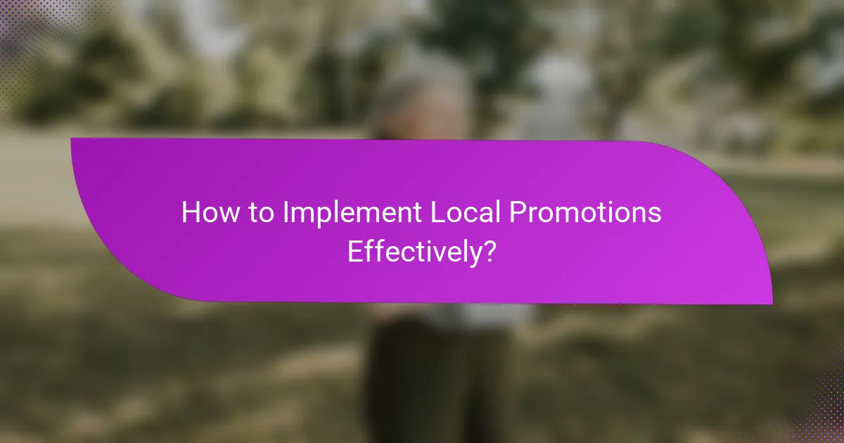 How to Implement Local Promotions Effectively?