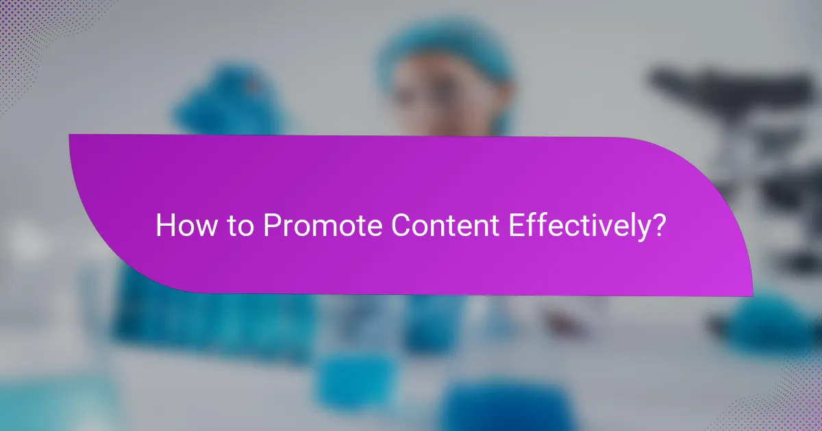 How to Promote Content Effectively?