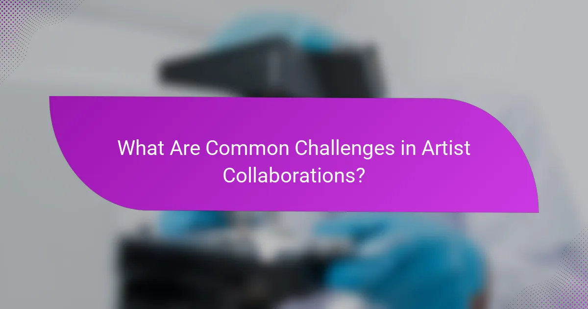 What Are Common Challenges in Artist Collaborations?
