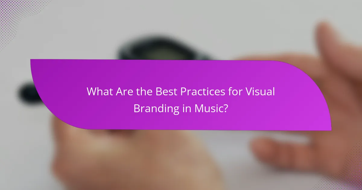 What Are the Best Practices for Visual Branding in Music?
