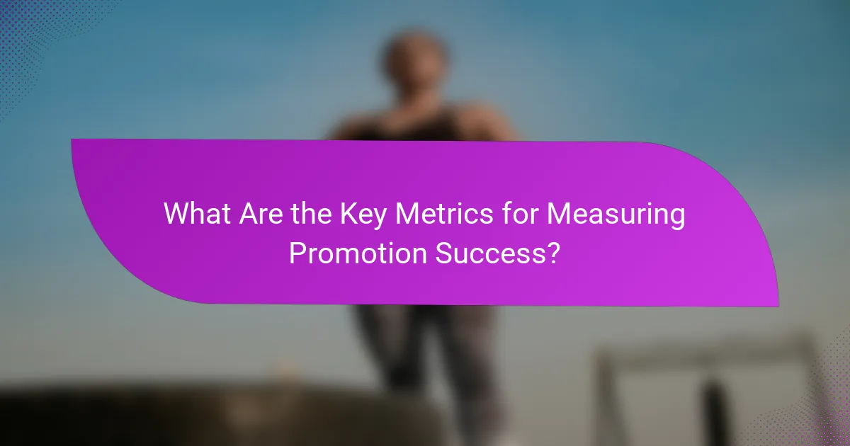 What Are the Key Metrics for Measuring Promotion Success?