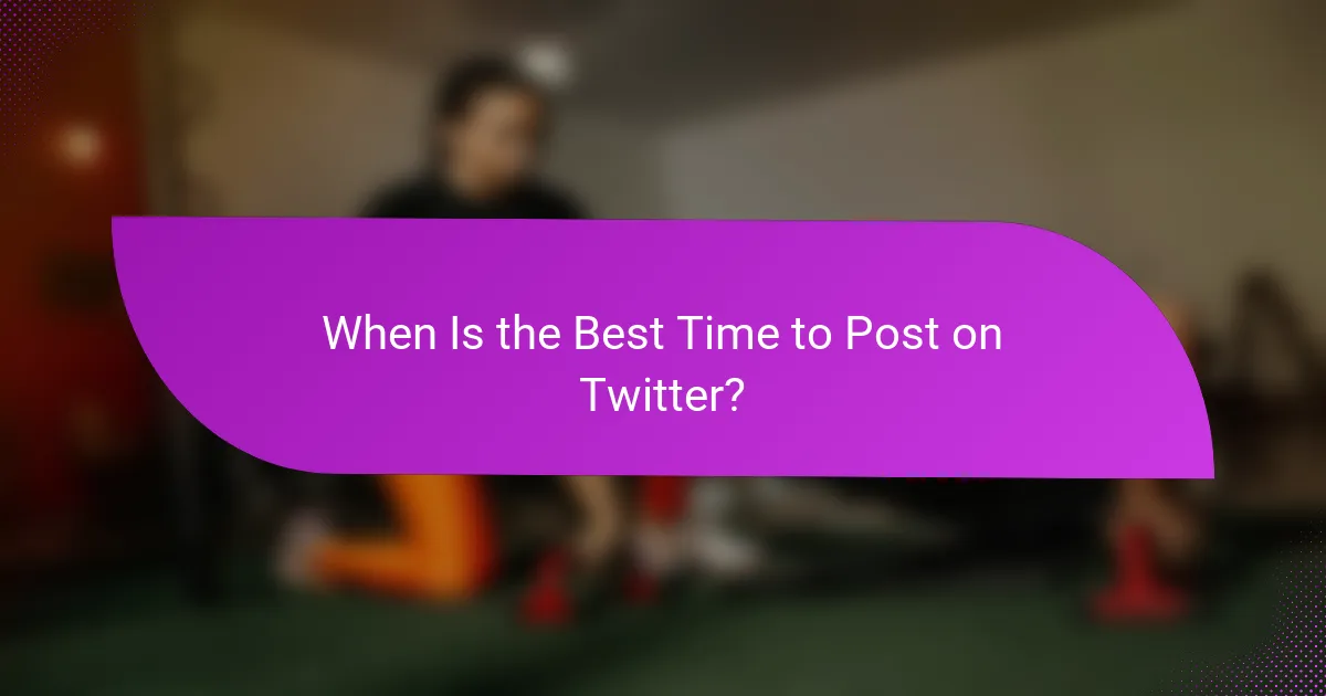 When Is the Best Time to Post on Twitter?